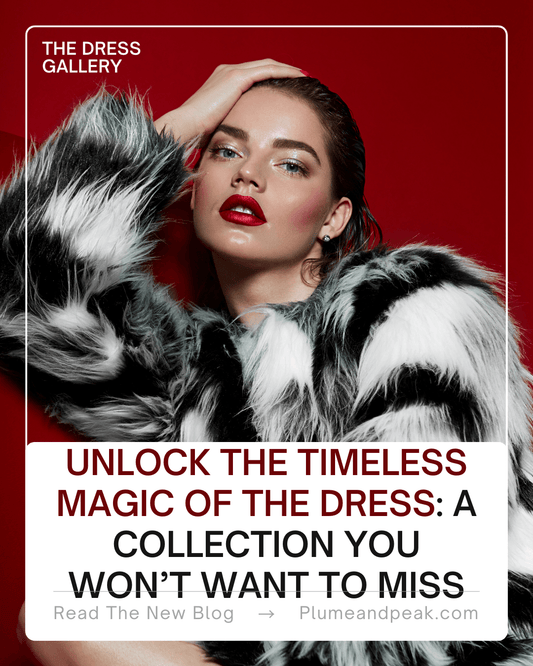 Unlock the Timeless Magic of The Dress: A Collection You Won’t Want to Miss - Plume & Peak